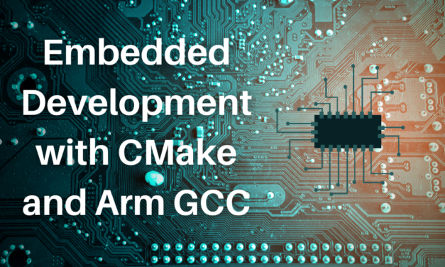 Top Tips for Embedded Development with CMake