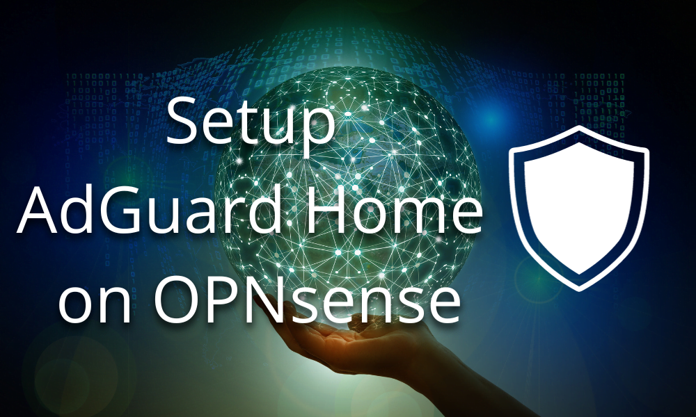 adguard home opnsense